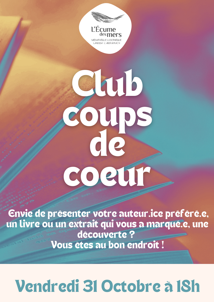 Club Coups de Coeur VEndredi 31 10 à 18h